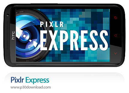 دانلود Pixlr Express - برنامه موبایل افکت گذاری حرفه ای روی عکس