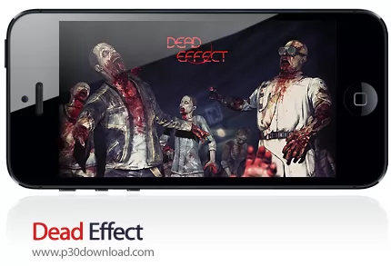 دانلود Dead Effect v1.2.2 + Mod - بازی موبایل نمایش مرگ