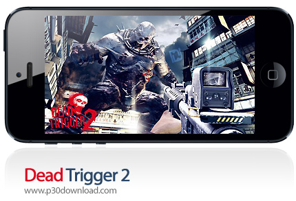 دانلود Dead Trigger 2 v1.7.00 + Mod - بازی موبایل شلیک مرگبار 2