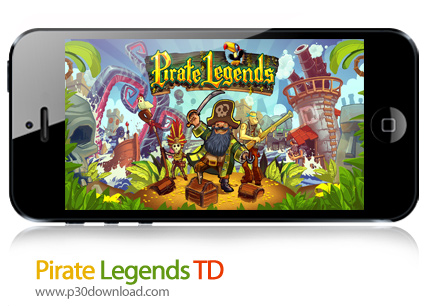 دانلود Pirate Legends TD - بازی موبایل افسانه دزدان دریایی