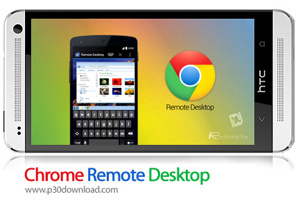 دانلود Chrome Remote Desktop - برنامه موبایل مدیریت کامپیوتر از راه دور کروم