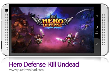 دانلود Hero Defense : Kill Undead - بازی موبایل دفاع قهرمان : کشتن ارواح