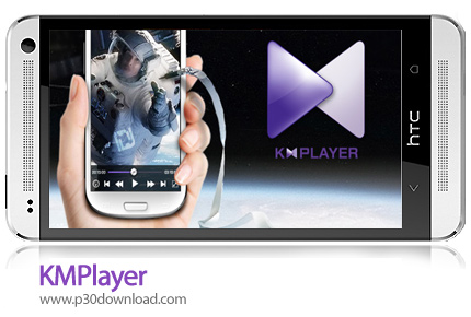 دانلود KMPlayer v31.03.300 - برنامه موبایل پلیر قدرتمند کم پلیر