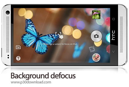 دانلود Background defocus - برنامه موبایل افکت ها و تغییر فوکوس دوربین اکسپریا