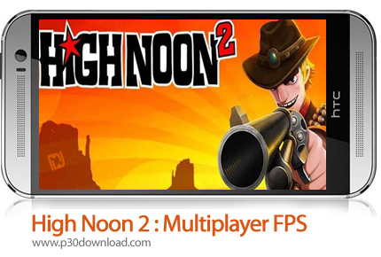 دانلود High Noon 2: Multiplayer FPS - بازی موبایل دوئل