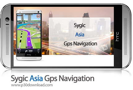 دانلود Sygic Asia: GPS Navigation - برنامه موبایل مسیریاب آسیا