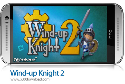 دانلود Wind up Knight 2 - بازی موبایل شوالیه باد 2