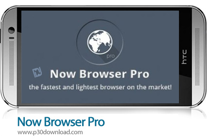 دانلود Now Browser Pro - برنامه موبایل مرورگر با سرعت و قدرتمند