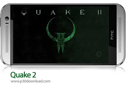 دانلود Quake 2 - بازی موبایل زمین لرزه 2