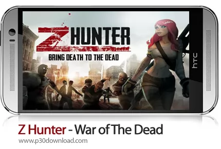 دانلود Z Hunter - War of The Dead - بازی موبایل شکارچی زامبی جنگ مردگان