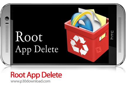دانلود Root App Delete - برنامه موبایل حذف فایل های سیستمی