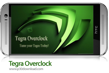 دانلود Tegra Overclock - برنامه موبایل اورکلاک کردن پردازنده های تگرا