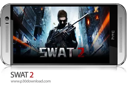 دانلود SWAT 2 - بازی موبایل گروه ضربت 2 + نسخه پول بینهایت