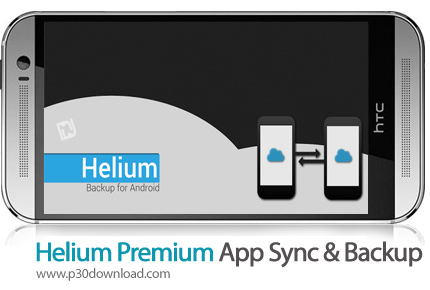 دانلود Helium Premium - App Sync and Backup - برنامه موبایل سینک کردن و بک آپ گیری