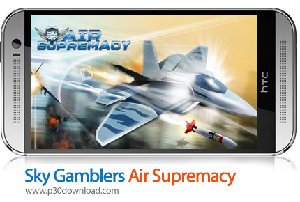 دانلود Sky Gamblers: Air Supremacy - بازی موبایل قماربازان آسمان : برتری هوایی
