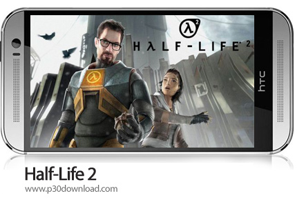 دانلود Half-Life 2 - بازی موبایل نیمه جان 2