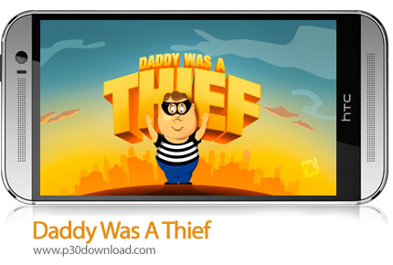 دانلود Daddy Was A Thief - بازی موبایل پدر یک دزد بود