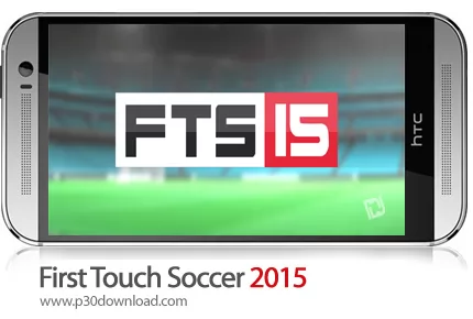 دانلود First Touch Soccer 2015 - بازی موبایل اولین تماس در فوتبال 2015