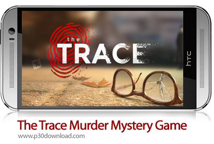 دانلود The Trace: Murder Mystery Game - بازی موبایل ردیابی: راز قتل