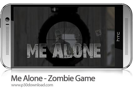 دانلود Me Alone - Zombie Game - بازی موبایل من تنها - زامبی