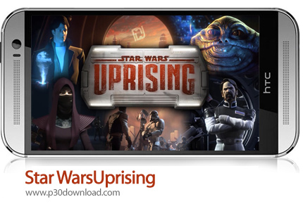 دانلود Star Wars:Uprising - بازی موبایل جنگ ستارگان: شورش