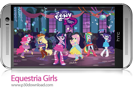 دانلود Equestria Girls - بازی موبایل دختران اسب سوار