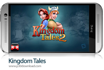 دانلود Kingdom Tales 2 - بازی موبایل افسانه پادشاه