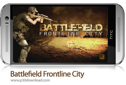 دانلود Battlefield Frontline City - بازی موبایل خط مقدم شهر