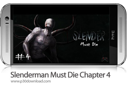 دانلود Slenderman Must Die Chapter 4 - بازی موبایل مرد قد بلند باید بمیرد
