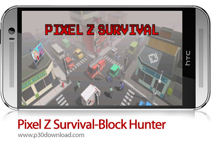 دانلود Pixel Z Survival-Block Hunter - بازی موبایل پیکسل زد