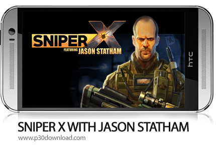 دانلود SNIPER X WITH JASON STATHAM - بازی موبایل اسنایپر ایکس جیسون استتهام