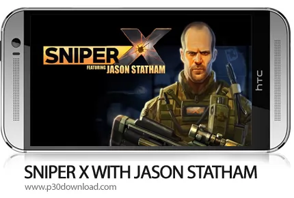 دانلود SNIPER X WITH JASON STATHAM - بازی موبایل اسنایپر ایکس جیسون استتهام