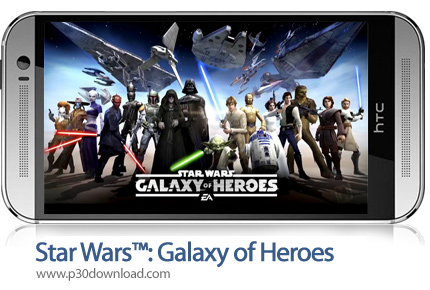 دانلود Star Wars: Galaxy of Heroes v0.23.742101 + Mod - بازی موبایل جنگ ستارگان: کهکشان قهرمانان