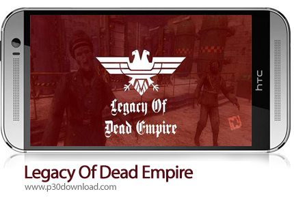 دانلود Legacy Of Dead Empire - بازی موبایل میراث امپراطوری مردگان
