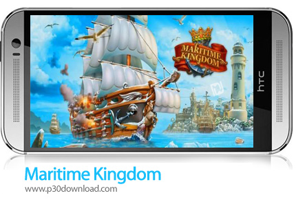 دانلود Maritime Kingdom - بازی موبایل امپراطوری دریایی