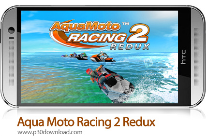 دانلود Aqua Moto Racing 2 Redux - بازی موبایل مسابقه موتورسواری آبی