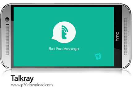 دانلود Talkray - برنامه موبایل تماس صوتی و نوشتاری رایگان