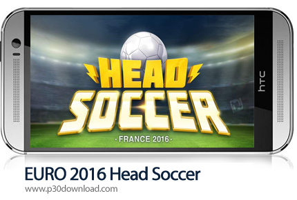 دانلود EURO 2016 Head Soccer - بازی موبایل رئیس فوتبال یورو 2016