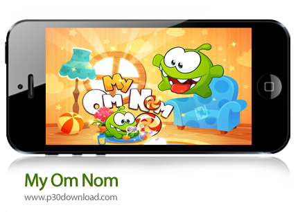 دانلود My Om Nom - بازی موبایل نگهداری از حیوان خانگی