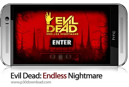 دانلود Evil Dead: Endless Nightmare - بازی موبایل شیطان مرده: کابوس بی پایان