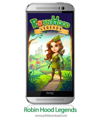 دانلود Robin Hood Legends v2.0.7 + Mod - بازی موبایل افسانه های رابین هود