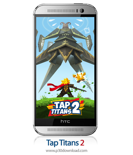 دانلود Tap Titans 2 v5.4.0 + Mod - بازی موبایل ضربه تایتان ها 2
