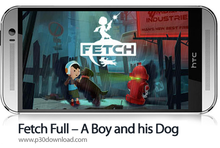دانلود Fetch Full - A Boy and his Dog - بازی موبایل نجات سگ