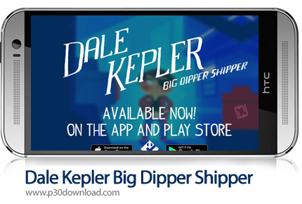 دانلود Dale Kepler Big Dipper Shipper - بازی موبایل دیل کپلر