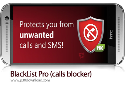 دانلود BlackList Pro (calls blocker) - برنامه موبایل مسدود سازی پیام ها و تماس های نا خواسته