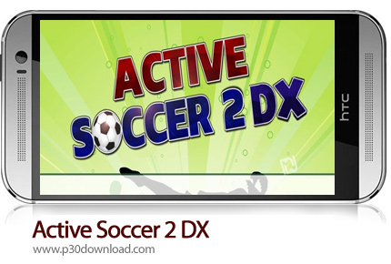 دانلود Active Soccer 2 DX - بازی موبایل فوتبال فعال