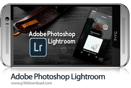 دانلود Adobe Photoshop Lightroom CC v6.0 - برنامه موبایل فتوشاپ لایت