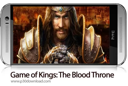 دانلود Game of Kings: The Blood Throne v1.3.1.99 - بازی موبایل بازی پادشاهان: تاج و تخت خونین