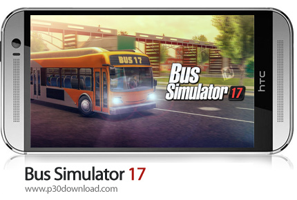 دانلود Bus Simulator 17 v2.0.0 + Mod - بازی موبایل شبیه ساز اتوبوس و اتوبوس رانی