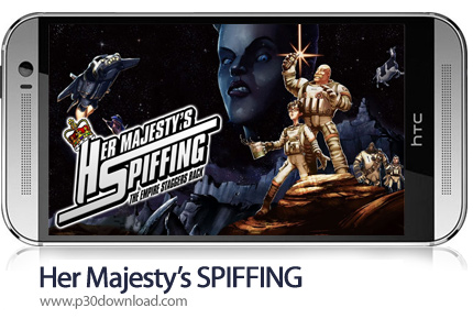 دانلود Her Majesty's SPIFFING v1.0 - بازی موبایل امپراطوری کهکشان